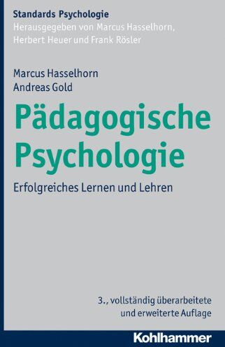 Marcus Hasselhorn - Pädagogische Psychologie: Erfolgreiches Lernen und Lehren. Kohlhammer Standards Psychologie - Preis vom 18.10.2026 19:22:15 h