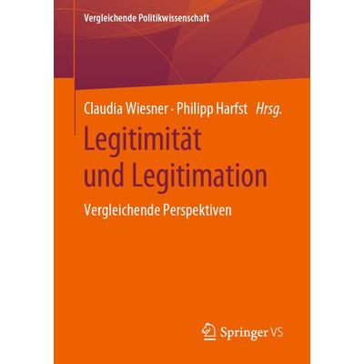 Legitimität und Legitimation, Taschenbuch von , Springer Fachmedien Wiesbaden GmbH, 978-3-658-26557-1