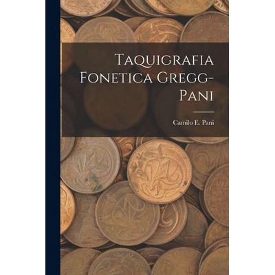 Taquigrafia Fonetica Gregg-Pani, Taschenbuch von Camilo E. Pani, Creative Media Partners, LLC, 978-1-01-544829-2