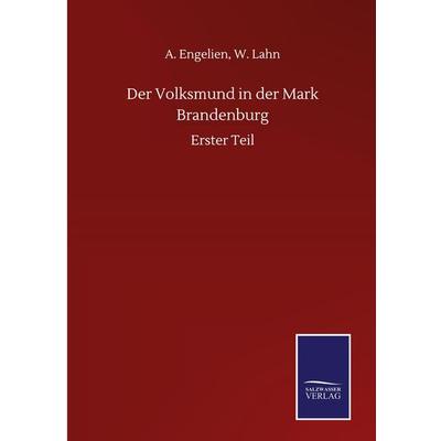 Der Volksmund in der Mark Brandenburg, Gebundene Ausgabe von A. Lahn Engelien, BoD - Books on Demand, 978-3-7525-1123-9