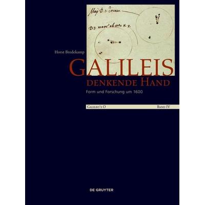 Galileo's O / Galileis denkende Hand, Gebundene Ausgabe von Horst Bredekamp, De Gruyter, 978-3-11-041457-8