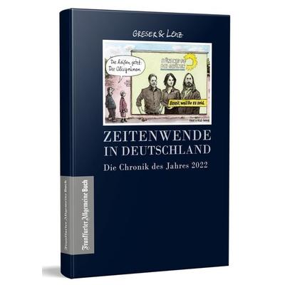 Zeitenwende in Deutschland, Gebundene Ausgabe von Achim Greser,Heribert Lenz, Frankfurter Allgemeine Buch, 978-3-96251-139-5