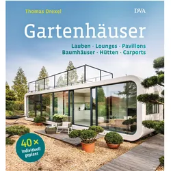 Gartenhäuser, Ratgeber von Thomas Drexel