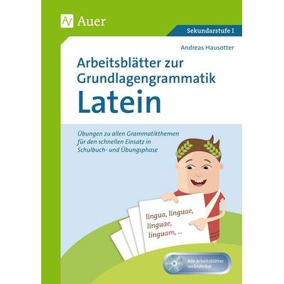 Arbeitsblätter zur Grundlagengrammatik Latein, Set von Andreas Hausotter, Auer Verlag in der AAP Lehrerwelt GmbH, 978-3-403-08116-6