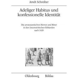 Adeliger Habitus und konfessionelle Identität, Fachbücher von Arndt Schreiber