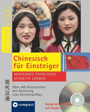 Monika Mey - Sprachkurs Chinesisch für Einsteiger. Modernes Chinesisch effektiv lernen. Compact SilverLine - Preis vom 30.09.2026 09:01:18 h