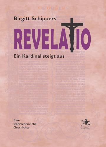 Birgitt Schippers - Revelatio: Ein Kardinal steigt aus - Preis vom 30.09.2026 22:30:23 h