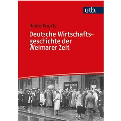 Deutsche Wirtschaftsgeschichte der Weimarer Zeit, Fachbücher von Heike Knortz
