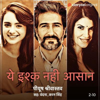 Yeh Ishq Nahi Asaan - S01E02 - Peeyush Shrivastava, Audio, 9789353981877