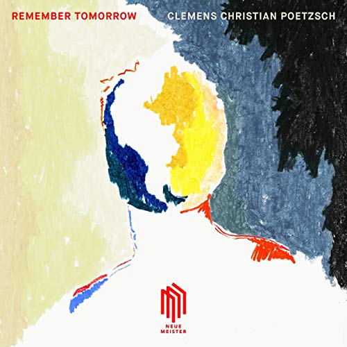 Poetzsch, Clemens Christian - Poetzsch:Remember Tomorrow - Preis vom 07.10.2026 11:45:10 h