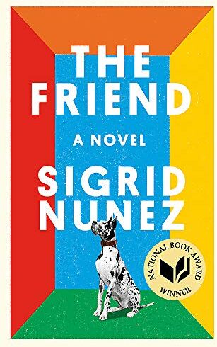 Sigrid Nunez - The Friend: Winner of the National Book Award for Fiction - Preis vom 13.10.2026 11:25:28 h