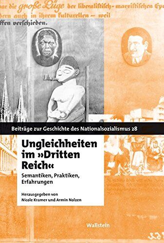 Wolfgang Ayaß - Ungleichheiten im 'Dritten Reich': Semantiken, Praktiken, Erfahrungen (Beiträge zur Geschichte des Nationalsozialismus) - Preis vom 11.10.2026 03:10:56 h