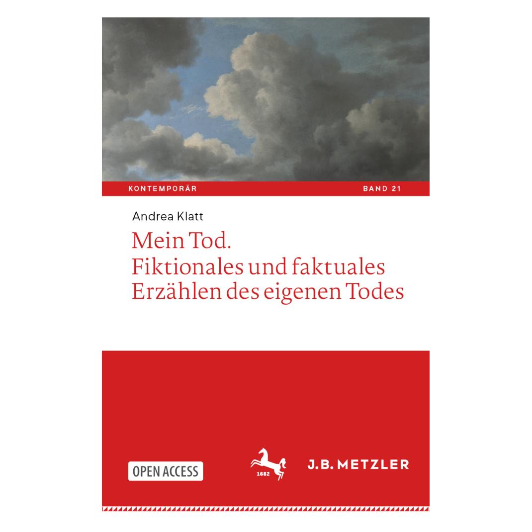 Springer Mein Tod. Fiktionales und faktuales Erzählen des eigenen Todes (Deutsch, Softcover, Andrea Klatt) (53054800)