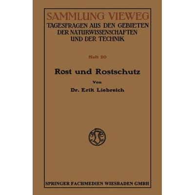 Rost und Rostschutz, Taschenbuch von Erik Liebreich-Landolt, Vieweg & Teubner, 978-3-663-06675-0