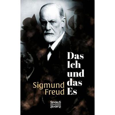 Freud, S: Ich und das Es, Gebundene Ausgabe von Sigmund Freud, Severus Verlag, 978-3-95801-231-8