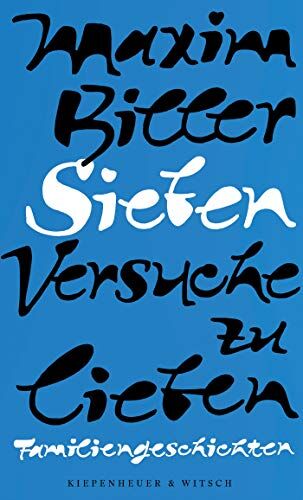 Maxim Biller - Sieben Versuche zu lieben: Familiengeschichten - Preis vom 11.10.2026 03:10:56 h