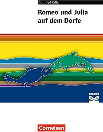 Gottfried Keller - Cornelsen Literathek / Romeo und Julia auf dem Dorfe: Empfohlen für 8.-10. Schuljahr. Textausgabe. Text - Erläuterungen - Materialien - Preis vom 11.10.2026 03:10:56 h