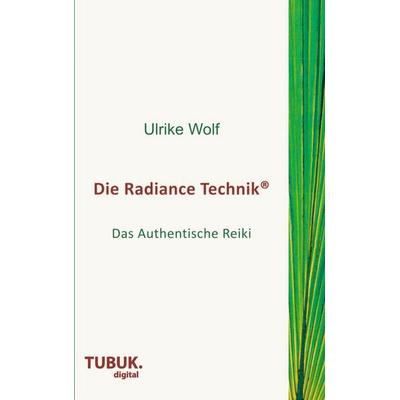 Die Radiance Technik, Taschenbuch von Ulrike Wolf, GRIN, 978-3-95595-054-5
