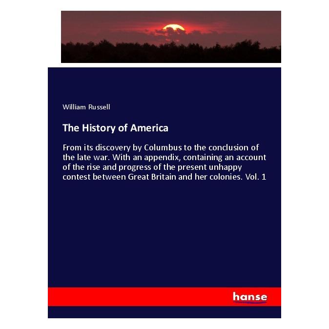 Hansebooks The History of America (Englisch, Softcover, William Russell) (56040392)
