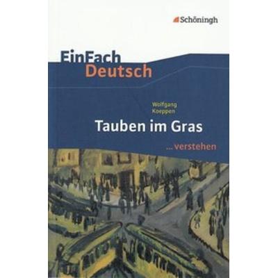 Tauben im Gras. EinFach Deutsch ...verstehen, Taschenbuch von Dirk Bauer,Judith Schütte, Schöningh Verlag in Westermann Bildungsmedien