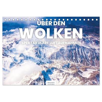 Über den Wolken - Spektakuläre Luftaufnahmen (Tischkalender 2026 DIN A5 quer), CALVENDO Monatskalender
