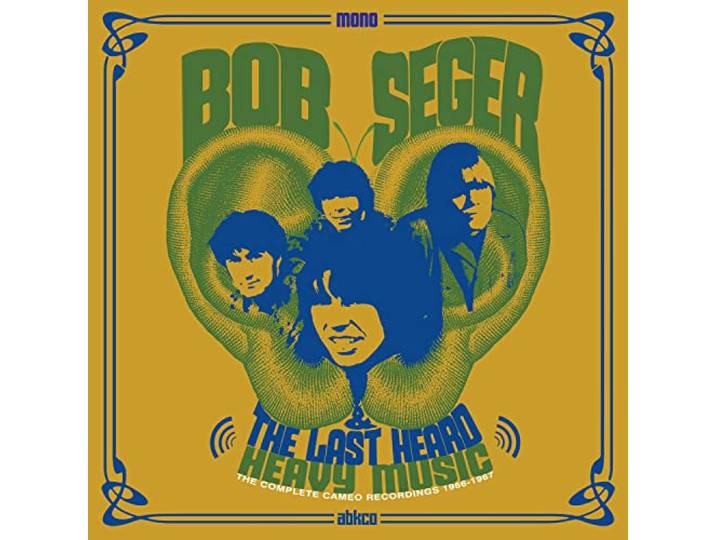 Bob Seger & The Last Heard - Heavy Music: The Complete Cameo Rec