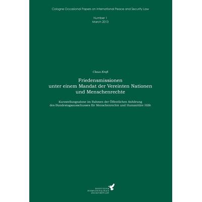 Friedensmissionen unter einem Mandat der Vereinten Nationen und Menschenrechte, Taschenbuch von , BoD – Books on Demand, 978-3-8482-6692-0