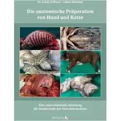 Die anatomische Präparation von Hund und Katze, Fachbücher von Lukas Wiessnet, Salah Al Masri