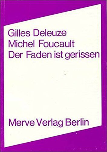 Gilles Deleuze - Der Faden ist gerissen (Internationaler Merve Diskurs) - Preis vom 30.09.2026 22:30:23 h