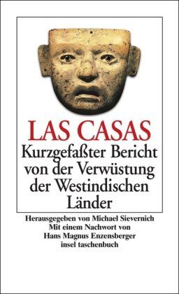 Casas, Bartolomé De Las - Kurzgefaßter Bericht von der Verwüstung der Westindischen Länder (insel taschenbuch) - Preis vom 17.10.2026 19:25:27 h