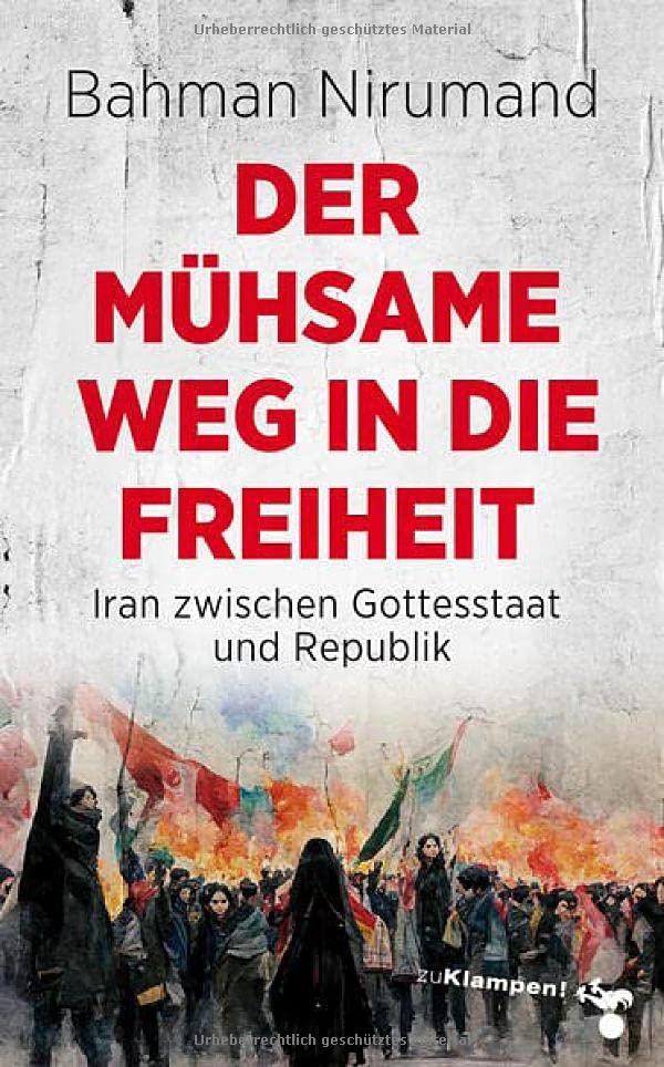 Bahman Nirumand - Der mühsame Weg in die Freiheit: Iran zwischen Gottesstaat und Republik - Preis vom 10.10.2026 11:48:34 h