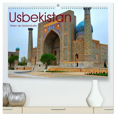 Usbekistan, Perlen der Seidenstraße (hochwertiger Premium Wandkalender 2027 DIN A2 quer), Kunstdruck in Hochglanz