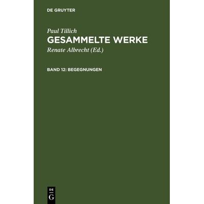 Begegnungen, Gebundene Ausgabe von Paul Tillich, De Gruyter, 978-3-7715-0110-5