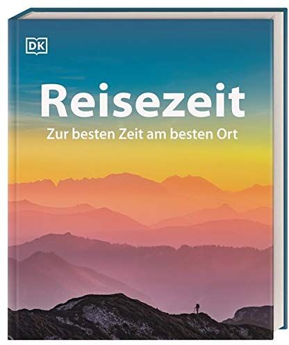 Reisezeit: Zur besten Zeit am besten Ort - Preis vom 18.10.2026 15:28:09 h