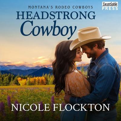 Headstrong Cowboy - Nicole Flockton, Audio, 9798890931405