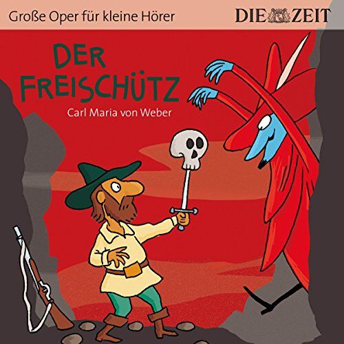 Carl Maria von Weber - Der Freischütz Die ZEIT-Edition: Hörspiel mit Opernmusik - Große Oper für kleine Hörer - Preis vom 11.10.2026 15:43:13 h