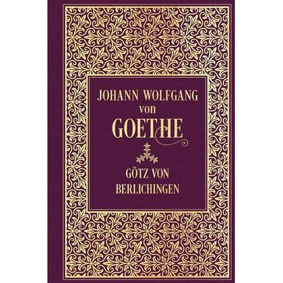 Götz von Berlichingen, Gebundene Ausgabe von Johann Wolfgang von Goethe, Nikol, 978-3-86820-862-7