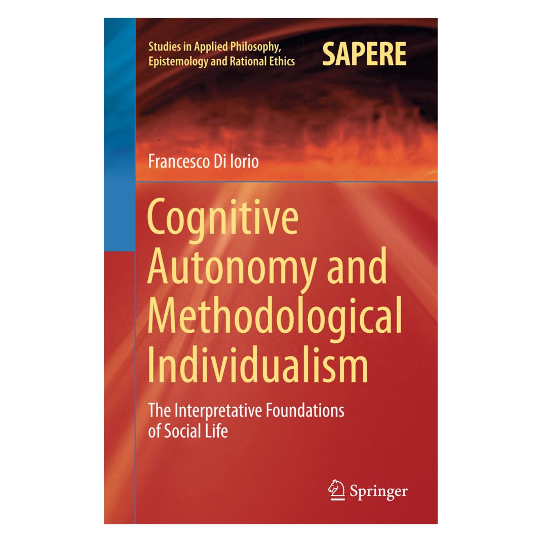 Springer Cognitive Autonomy and Methodological Individualism (Englisch, Softcover, Francesco Di Iorio) (55855602)
