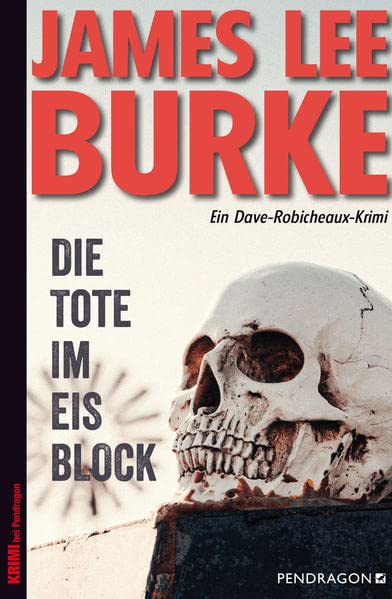 Burke, James Lee - Die Tote im Eisblock: Ein Dave Robicheaux-Krimi, Band 19 - Preis vom 19.10.2026 19:33:35 h