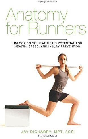 Jay Dicharry - Anatomy for Runners: Unlocking Your Athletic Potential for Health, Speed, and Injury Prevention - Preis vom 14.10.2026 23:07:16 h
