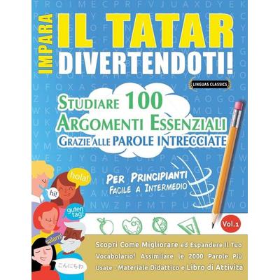Impara Il Tatar Divertendoti! - Per Principianti, Taschenbuch von Lingua Classics, Linguas Classics