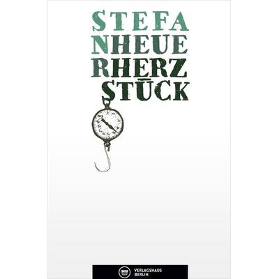 Herzstück, Taschenbuch von Stefan Heuer, Verlagshaus Berlin, 978-3-945832-13-4