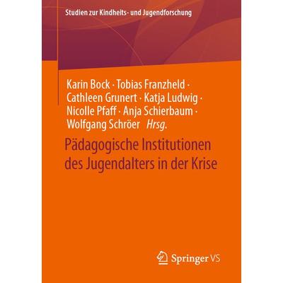 Pädagogische Institutionen des Jugendalters in der Krise, Taschenbuch von , Springer Fachmedien Wiesbaden GmbH, 978-3-658-43601-8