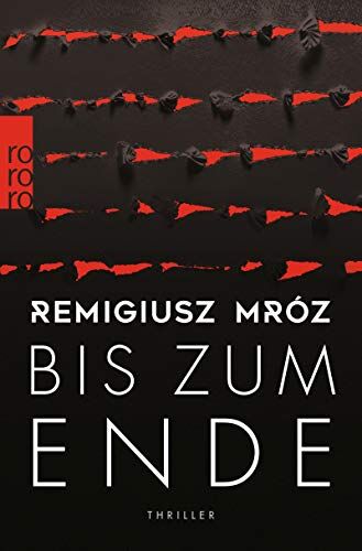 Remigiusz Mróz - Bis zum Ende (Die Suche nach Ewa, Band 2) - Preis vom 19.10.2026 19:33:35 h