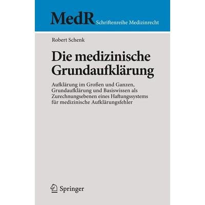 Die medizinische Grundaufklärung, Taschenbuch von Robert Schenk, Springer Berlin, 978-3-662-44511-2