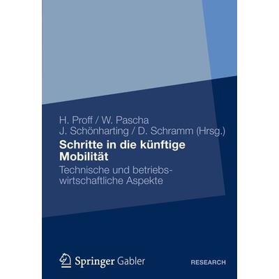 Schritte in die künftige Mobilität, Taschenbuch von , Springer Fachmedien Wiesbaden GmbH, 978-3-8349-4307-1