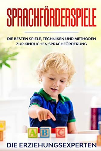 Die Erziehungsexperten - Sprachförderspiele: Die besten Spiele, Techniken und Methoden zur kindlichen Sprachförderung - Preis vom 10.10.2026 11:48:34 h
