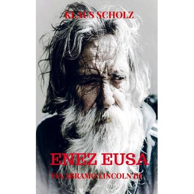 Enez Eusa, Taschenbuch von Klaus Scholz, Bookmundo, 978-94-037-6667-6
