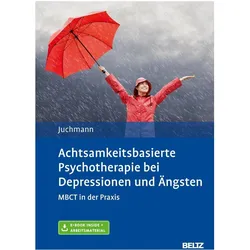 Achtsamkeitsbasierte Psychotherapie bei Depressionen und Ängsten, Fachbücher von Ulrike Juchmann