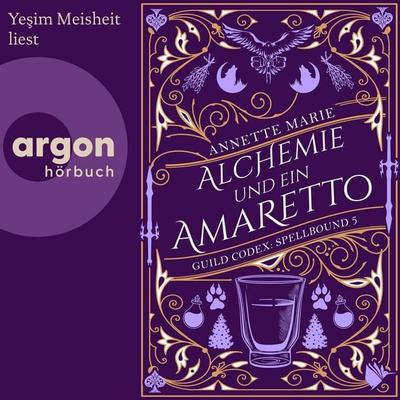 Alchemie und ein Amaretto - Annette Marie, Audio, 9783732479320